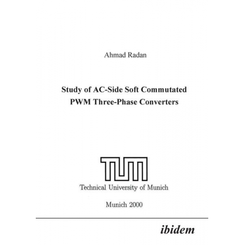 Ahmad Radan - Study of AC-Side Soft Commutated PWM Three-Phase Converters.