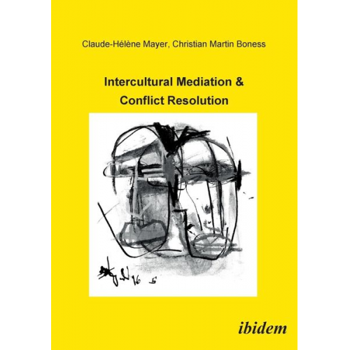 Claude H. Mayer Christian M. Boness - Intercultural Mediation & Conflict Resolution.