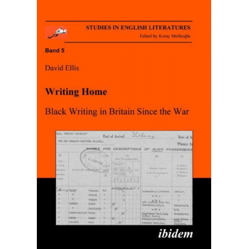 David Ellis - Writing Home. Black Writing in Britain Since the War