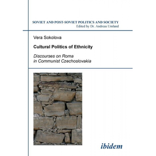 Vera Sokolova - Cultural Politics of Ethnicity. Discourses on Roma in Communist Czechoslovakia