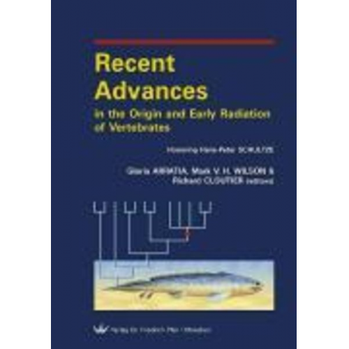 Mark V. H. Wilson Arratia Gloria Richard Cloutier - Recent Advances in the Origin and Early Radiation of Vertebrates