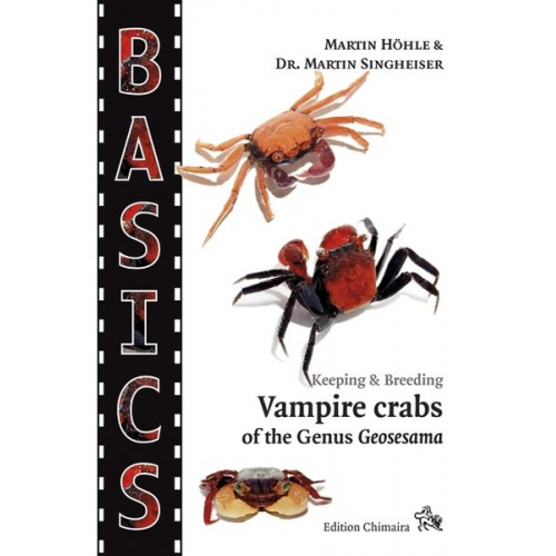 Martin Höhle Martin Singheiser - Vampire Crabs of the Genus Geosesama