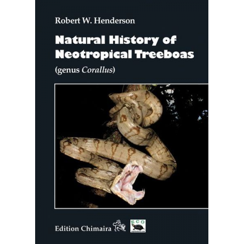 Robert W. Henderson - Natural History of Neotropical Treeboas (genus Corallus)