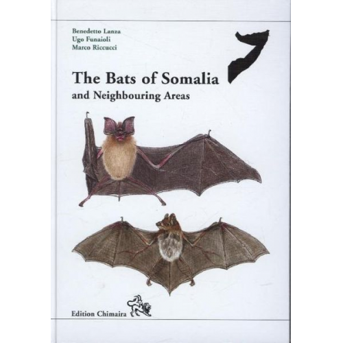 Benedetto Lanza Ugo Funaioli Marco Riccucci - The Bats of Somalia and Neighbouring Areas