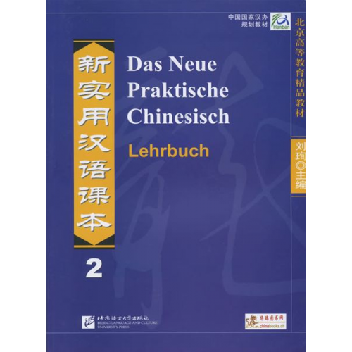 Xun Liu Kai Zhang Shehui Liu Xi Chen Shandan Zuo - Das Neue Praktische Chinesisch - Lehrbuch 2