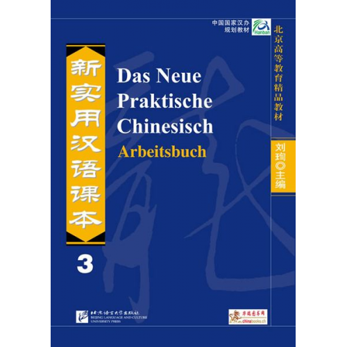 Kai Zhang Shehui Liu Xi Chen Shandan Zuo Jiawei Shi - Das Neue Praktische Chinesisch - Arbeitsbuch 3