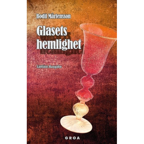 Bodil Mårtensson - Martensson, B: Glasets hemlighet