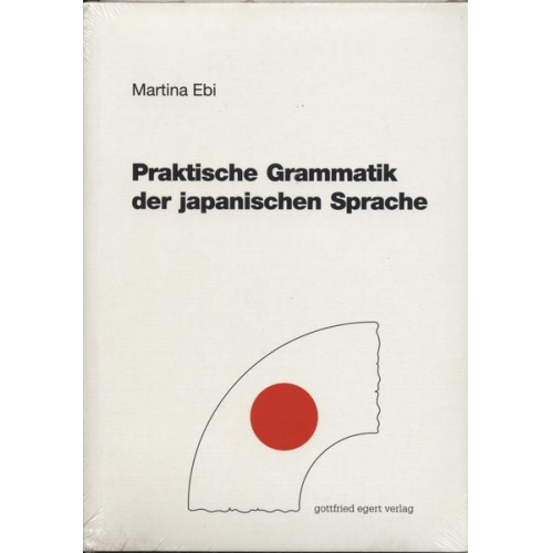 Martina Ebi - Praktische Grammatik der japanischen Sprache