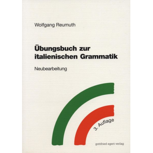 Wolfgang Reumuth - Übungsbuch zur italienischen Grammatik. Neubearbeitung