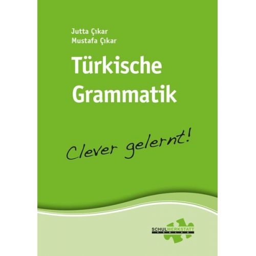 Jutta Çikar Mustafa Çikar - Türkische Grammatik - clever gelernt