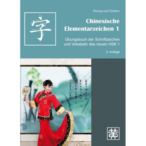 Hefei Huang Dieter Ziethen - Chinesische Elementarzeichen 1