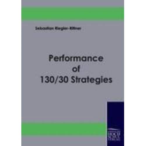 Sebastian Riegler-Rittner - Performance of 130/30 Strategies