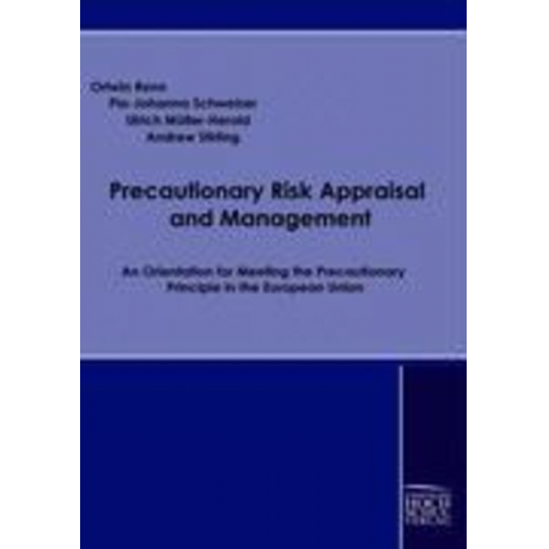 Ortwin Renn Pia-Johanna Schweizer Ulrich Müller-Herold - Precautionary Risk Appraisal and Management