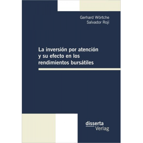 Gerhard Wörtche Salvador Rojí - La inversión por atención y su efecto en los rendimientos bursátiles