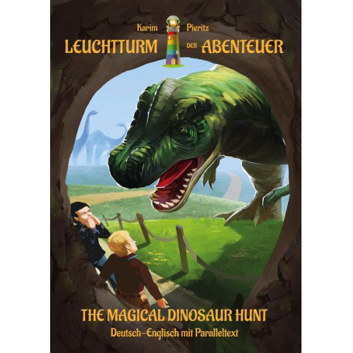 Karim Pieritz - Leuchtturm der Abenteuer The Magical Dinosaur Hunt - zweisprachiges bilinguales Kinderbuch Deutsch Englisch ab 8 Jahren