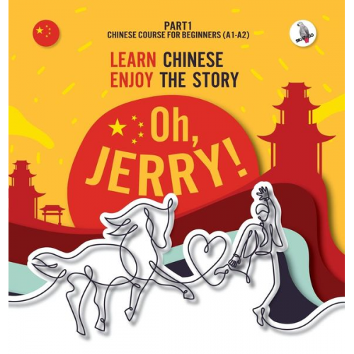 Piotr Gibas - Oh, Jerry! Learn Chinese. Enjoy the story. Chinese course for beginners. Part 1