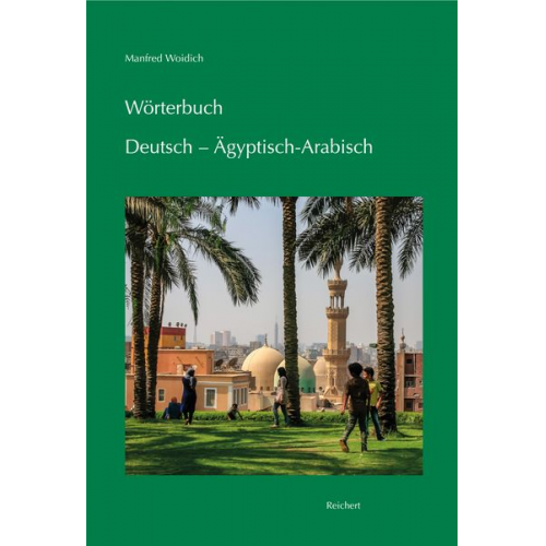 Manfred Woidich - Wörterbuch Deutsch - Ägyptisch-Arabisch