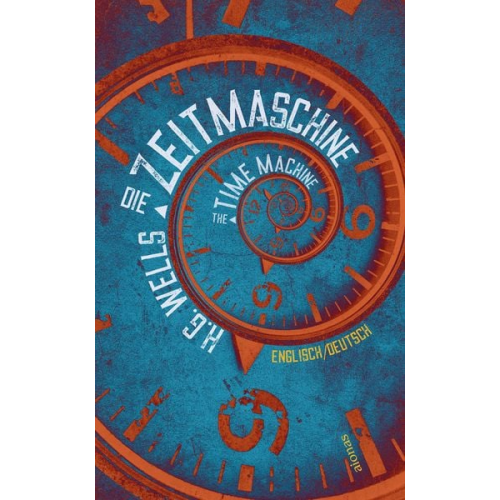 H.G. Wells - Die Zeitmaschine. H. G. Wells. Zweisprachig Englisch-Deutsch / The Time Machine