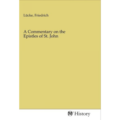 A Commentary on the Epistles of St. John