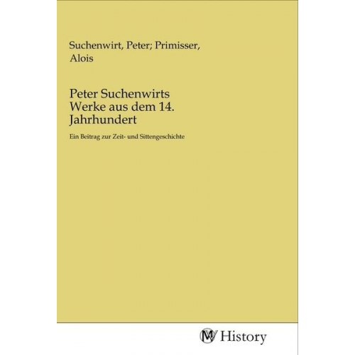 Peter Suchenwirts Werke aus dem 14. Jahrhundert