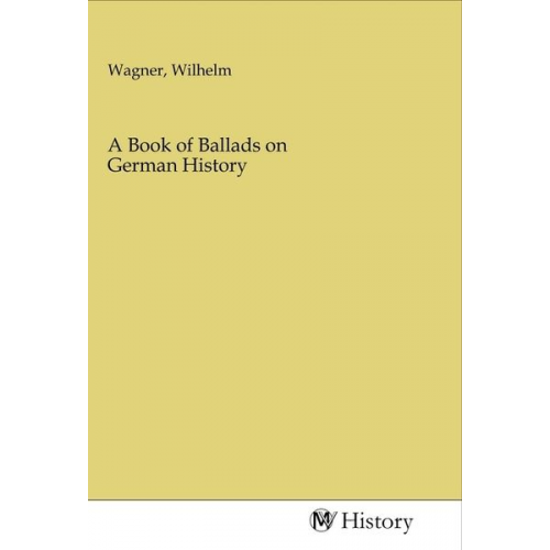 A Book of Ballads on German History