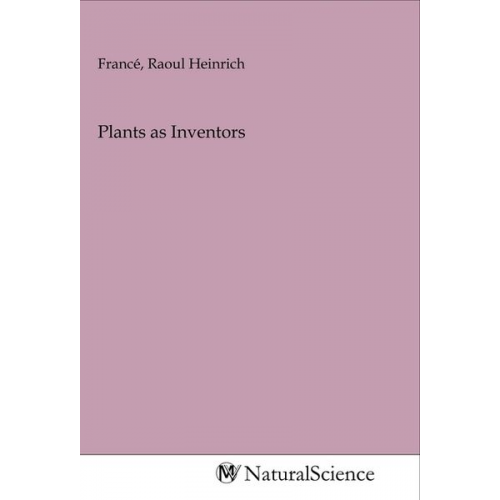 Plants as Inventors