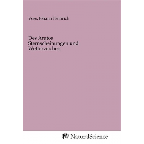 Des Aratos Sternscheinungen und Wetterzeichen