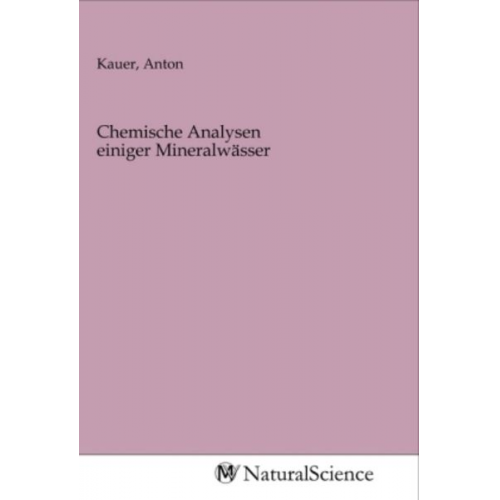 Chemische Analysen einiger Mineralwässer