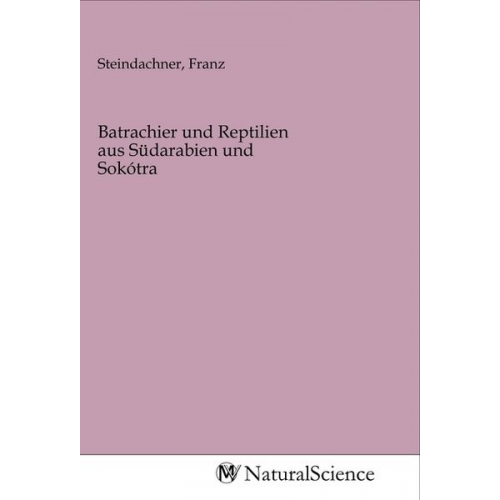 Batrachier und Reptilien aus Südarabien und Sokótra