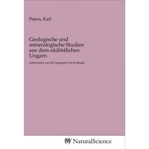 Geologische und mineralogische Studien aus dem südöstlichen Ungarn