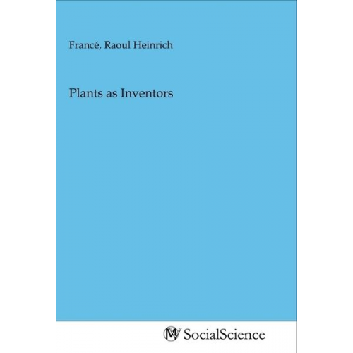 Plants as Inventors