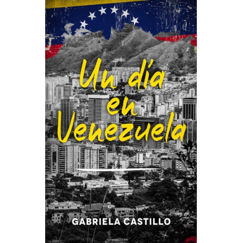 Gabriela Castillo - Un día en Venezuela