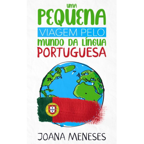 Joana Meneses - Uma pequena viagem pelo Mundo da Língua Portuguesa