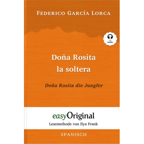 Federico García Lorca - Doña Rosita la soltera / Doña Rosita die Jungfer (Buch + Audio-CD) - Lesemethode von Ilya Frank - Zweisprachige Ausgabe Spanisch-Deutsch