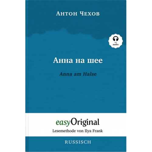 Anton Pawlowitsch Tschechow - Anna na scheje / Anna am Halse (Buch + Audio-Online) - Lesemethode von Ilya Frank - Zweisprachige Ausgabe Russisch-Deutsch