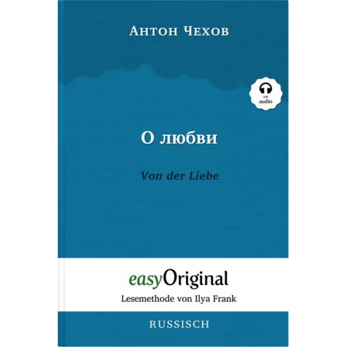 Anton Pawlowitsch Tschechow - O ljubwi / Von der Liebe (Buch + Audio-Online) - Lesemethode von Ilya Frank - Zweisprachige Ausgabe Russisch-Deutsch