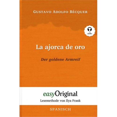 Gustavo Adolfo Becquer - La ajorca de oro / Der goldene Armreif (Buch + Audio-Online) - Lesemethode von Ilya Frank - Zweisprachige Ausgabe Spanisch-Deutsch