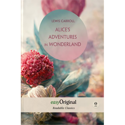 Lewis Carroll - Alice's Adventures in Wonderland (with audio-online) - Readable Classics - Unabridged english edition with improved readability