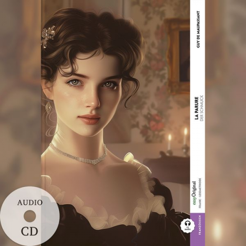 Guy de Maupassant - La Parure / Der Schmuck (Buch + Audio-CD) - Frank-Lesemethode - Kommentierte zweisprachige Ausgabe Französisch-Deutsch