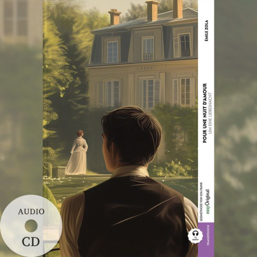 Emile Zola - Pour une nuit d’amour / Um eine Liebesnacht (Buch + Audio-CD) - Frank-Lesemethode - Kommentierte zweisprachige Ausgabe Französisch-Deutsch