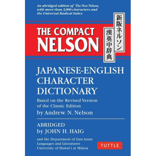 John H. Haig Andrew N. Nelson - The Compact Nelson Japanese-English Character Dictionary