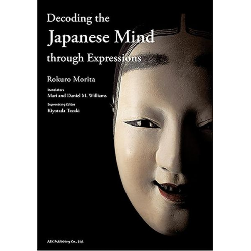 Rokurou Morita - Decoding the Japanese Mind Through Expressions[english Version]