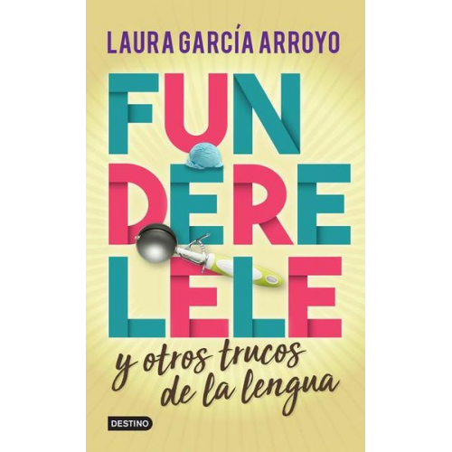 Laura Laura - Funderelele Y Más Hallazgos de la Lengua