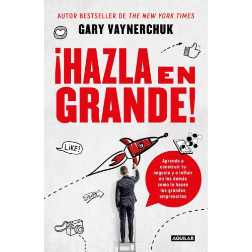 Gary Vaynerchuk - ¡Hazla En Grande! / Crushing It!: How Great Entrepreneurs Build Their Business and Influence-And How You Can, Too