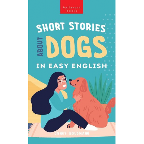 Jenny Goldmann - Short Stories About Dogs in Easy English