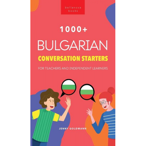 Jenny Goldmann - 1000+ Bulgarian Conversation Starters for Teachers & Independent Learners