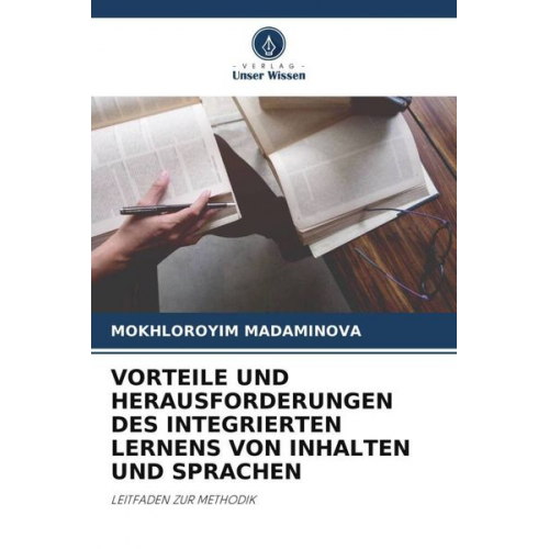 Mokhloroyim Madaminova - Vorteile und Herausforderungen des Integrierten Lernens von Inhalten und Sprachen