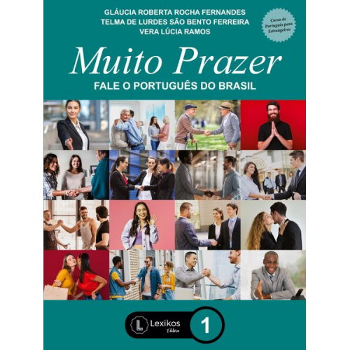 Glaucia Roberta Rocha Fernandes Telma de Lurdes São Bento Ferreira Vera Lúcia Ramos - Muito Prazer - fale o português do Brasil - livro 1