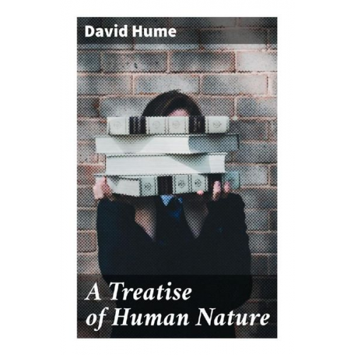 David Hume - A Treatise of Human Nature