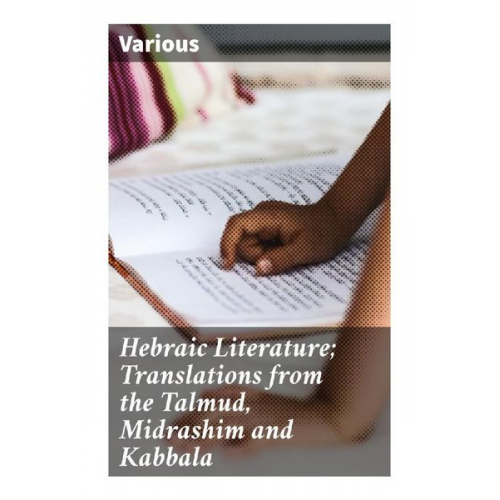 Various - Hebraic Literature; Translations from the Talmud, Midrashim and Kabbala